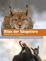 Atlas der S&auml;ugetiere - Schweiz und Liechtenstein